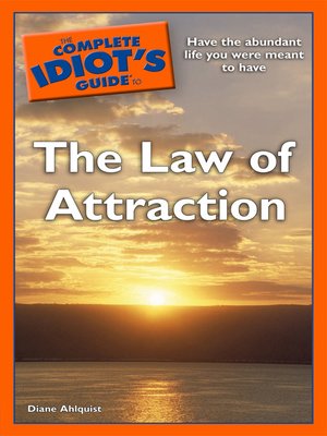 cover image of The Complete Idiot's Guide to the Law of Attraction